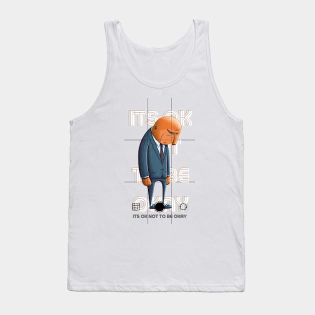 Its OK Not To Be Okay Tank Top by Alihassan-Art